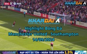 Highlight Bóng Đá Manchester United - Southampton 14/09/2024