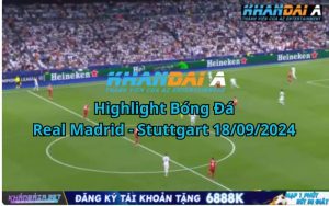 Highlight Bóng Đá Real Madrid - Stuttgart 18/09/2024