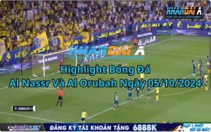 Highlight Bóng Đá Al Nassr Và Al Orubah Ngày 05/10/2024