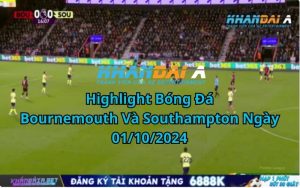 Highlight Bóng Đá Bournemouth Và Southampton Ngày 01/10/2024