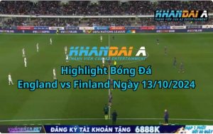 Highlight Bóng Đá England vs Finland Ngày 13/10/2024