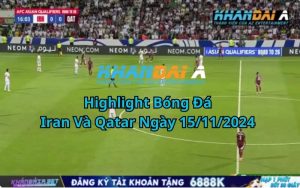 Highlight Bóng Đá Iran Và Qatar Ngày 15/11/2024