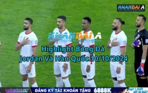 Highlight Bóng Đá Jordan Và Hàn Quốc 10/10/2024