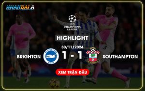 Highlight Bóng Đá Brighton Và Southampton 30/11/2024