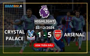 Highlight Bóng Đá Crystal Palace Và Arsenal 22/12/2024