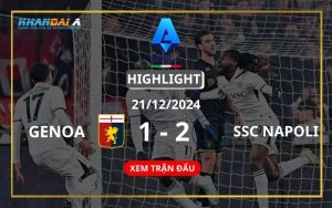 Highlight Bóng Đá Genoa Và SSC Napoli 22/12/2024