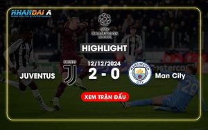 Highlight Bóng Đá Juventus Và Manchester City 12/12/2024