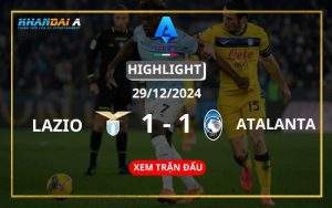 Highlight Bóng Đá Lazio Vs Atalanta 29/12/2024