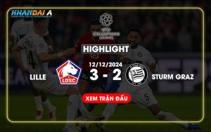 Highlight Bóng Đá Lille Và Sturm Graz 12/12/2024