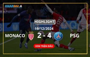 Highlight Bóng Đá Monaco Và Paris Saint Germain 19/12/2024