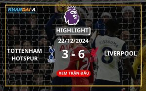 Highlight Bóng Đá Tottenham Hotspur - Liverpool 22/12/2024