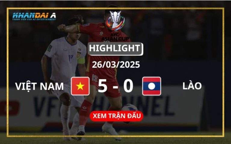 Highlight Bóng Đá Việt Nam Vs Lào 26/03/2025