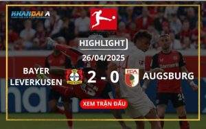 Highlight Bóng Đá Bayer Leverkusen Vs Augsburg 26/04/2025
