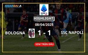 Highlight Bóng Đá Bologna Vs Napoli 08/04/2025