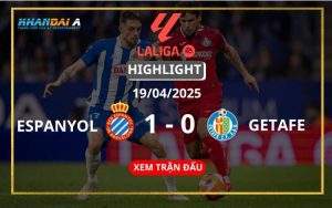 Highlight Bóng Đá Espanyol Vs Getafe 19/04/2025