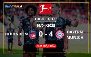 Highlight Bóng Đá Heidenheim Vs Bayern Munich 19/04/2025