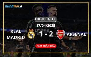 Highlight Bóng Đá Real Madrid Vs Arsenal 17/04/2025