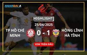 Highlight Bóng Đá TP Hồ Chí Minh Vs Hồng Lĩnh Hà Tĩnh 25/04/2025