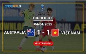 Highlight Bóng Đá U17 Australia Vs U17 Việt Nam 04/04/2025