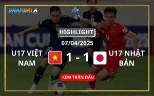 Highlight Bóng Đá U17 Việt Nam Vs U17 Nhật Bản 07/04/2025