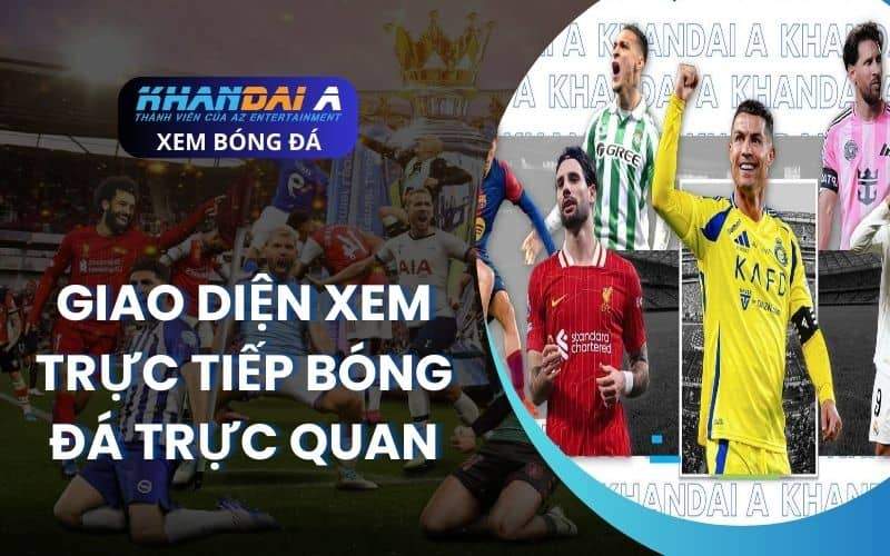 Giao diện xem trực tiếp bóng đá trực quan Giao diện xem trực tiếp bóng đá trực quan