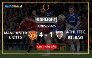 Highlight Bóng Đá Manchester United Vs Athletic Bilbao 09/05/2025