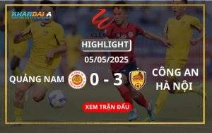 Highlight Bóng Đá QNK Quảng Nam Vs Công An Hà Nội 05/05/2025