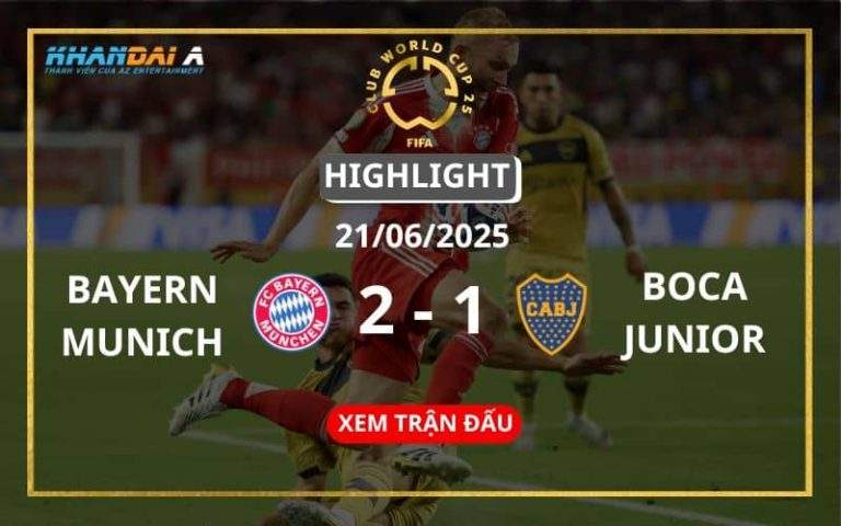 Highlight Bóng Đá Bayern Munich Vs Boca Juniors 21/06/2025