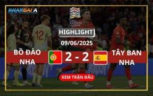 Highlight Bóng Đá Bồ Đào Nha Vs Tây Ban Nha 09/06/2025
