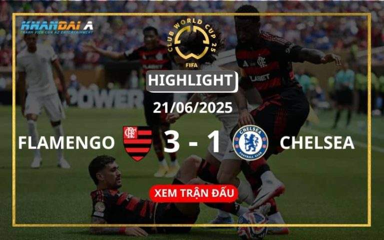 Highlight Bóng Đá Flamengo Vs Chelsea 21/06/2025