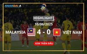 Highlight Bóng Đá Malaysia Vs Việt Nam 10/06/2025