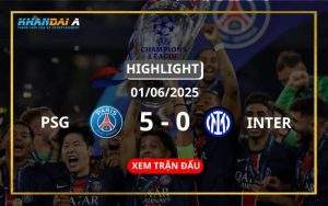 Highlight Bóng Đá Paris Saint-Germain Vs Inter 01/06/2025